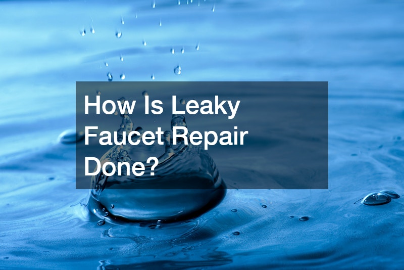 How Is Leaky Faucet Repair Done?