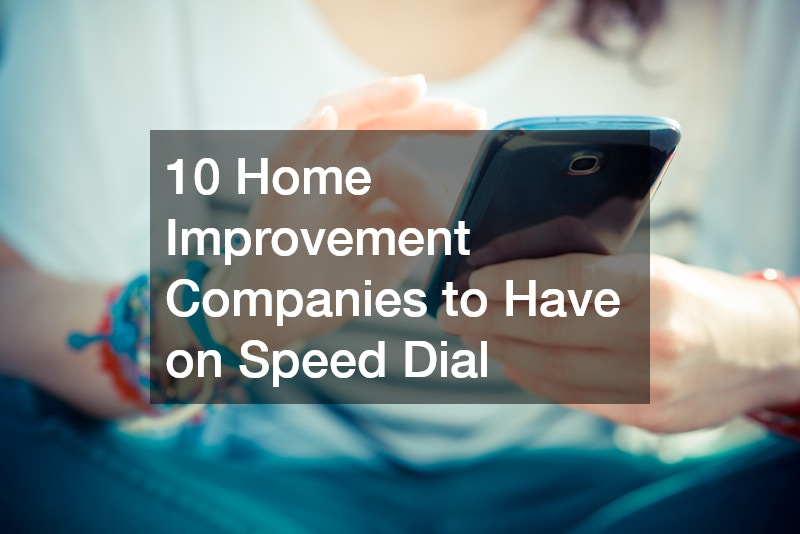 10 Home Improvement Companies to Have on Speed Dial