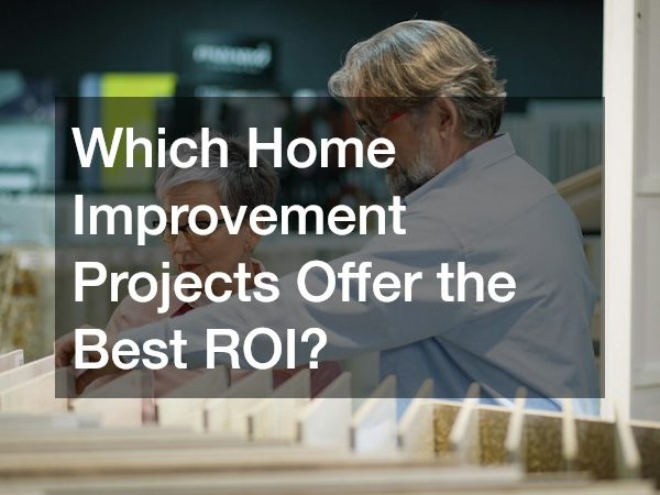 Which Home Improvement Projects Offer the Best ROI?